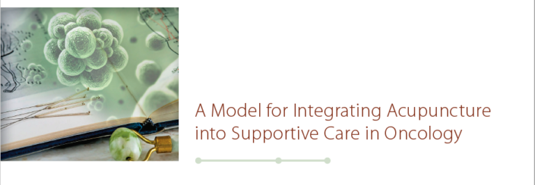 A Model for Integrating Acupuncture Into Supportive Care In Oncology ...